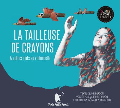 La tailleuse de crayons - Céline Person - Texte lu (CD)