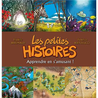 Les petites histoiresApprendre en s'amusant !