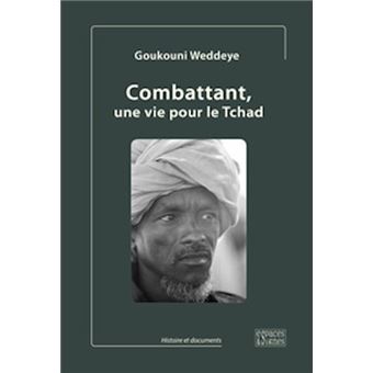 Combattant, une vie pour le Tchad