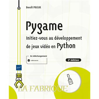 Pygame - Initiez-vous au développement de jeux vidéo en Python (2e édition)