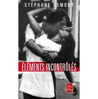 Éléments incontrolés - Stéphane Osmont - Poche