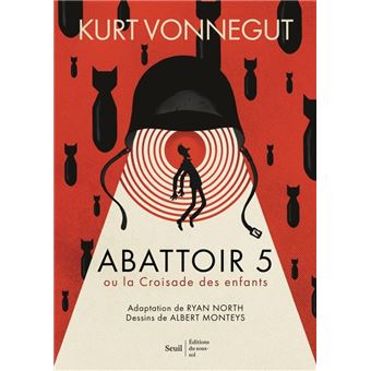 Abattoir 5 - roman graphique  ((coédition Seuil Beaux-livres/ Editions du sous-sol ))