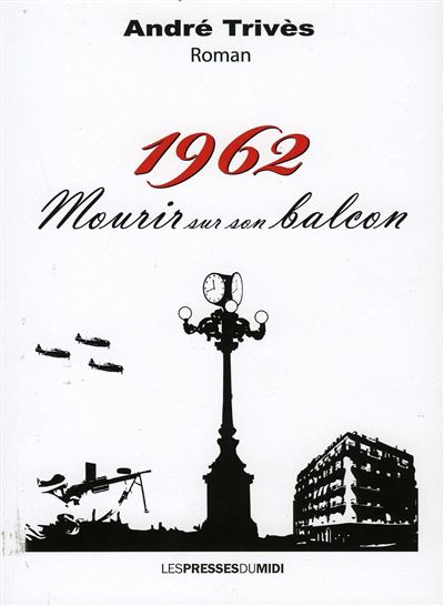 1962, mourir sur son balcon