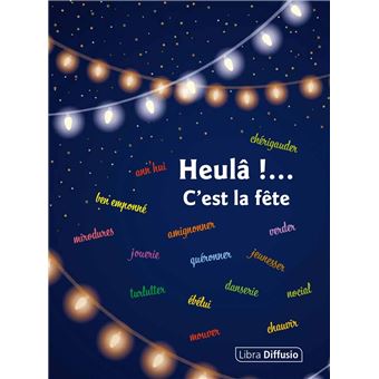 Heulâ !... C'est la fête