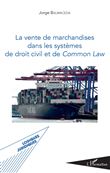 La vente de marchandises dans les systèmes de droit civil et de common law