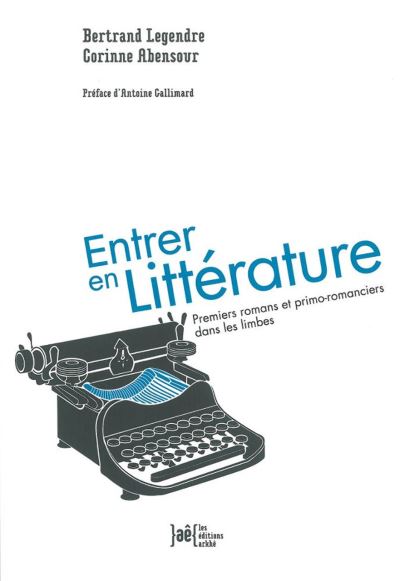Entrer en Littérature - Premiers romans et primo-romanciers