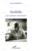 Anahide, une mémoire arménienne