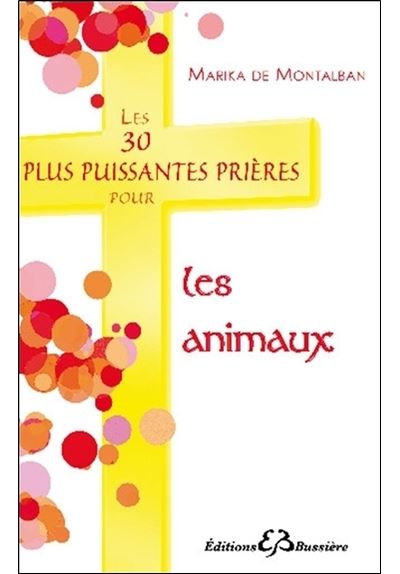 Les 30 plus puissantes prieres pour les animaux