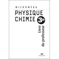 Micromega Physique-Chimie 3e - Livre Du Professeur, Ed. 2008