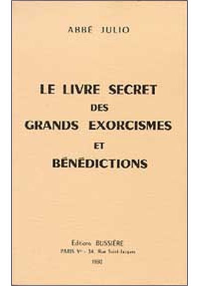 Le Livre secret des grands exorcismes et bénédictions