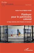 Plaidoyer pour le patrimoine colonial