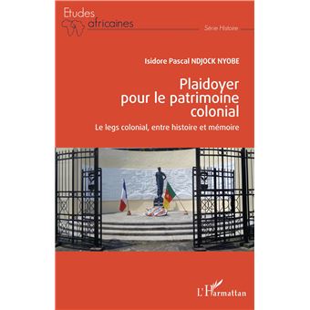 Plaidoyer pour le patrimoine colonial