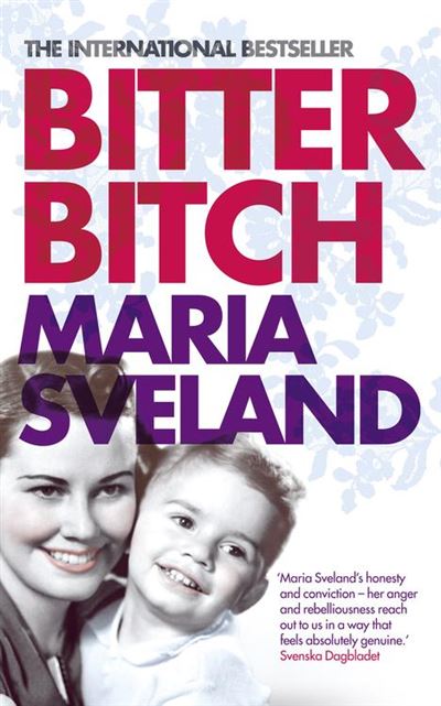 Bitter Bitch Poche Maria Sveland Achat Livre Ou Ebook Fnac 