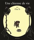Une chienne de vie