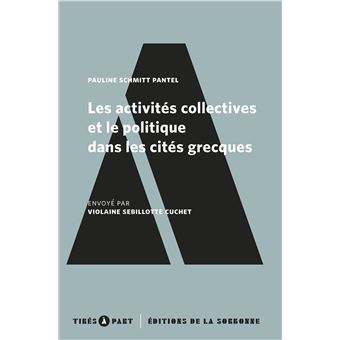 Les activités collectives et le politique dans les cités grecques
