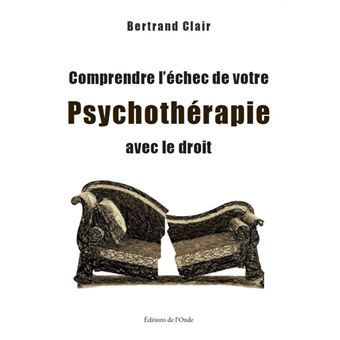 Comprendre l'échec de votre psychothérapie avec le droit