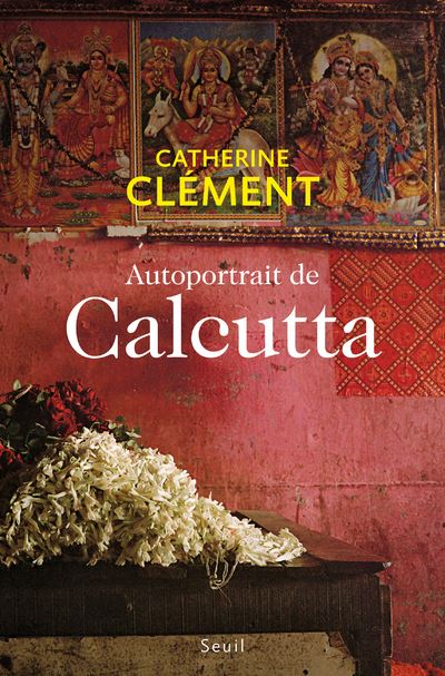 Autoportrait de Calcutta - Catherine Clément - broché