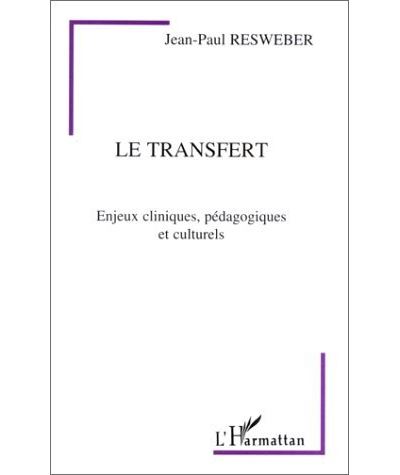 Transfert enjeux cliniques pedagogiques et culturels