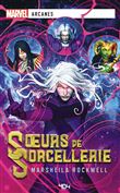 Marvel Arcanes - Sœurs de Sorcellerie