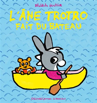 L Ane Trotro L Ane Trotro Fait Du Bateau Benedicte Guettier Cartonne Achat Livre Fnac
