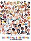 La fabrique de héros - 100 ans d'édition chez Dupuis