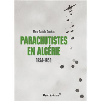 Parachutistes en Algérie - 1954-1958