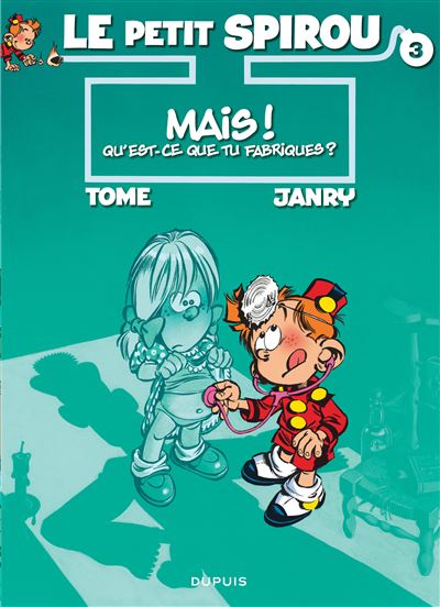 Le Petit Spirou - Mais ! Qu'est-ce que tu fabriques ?