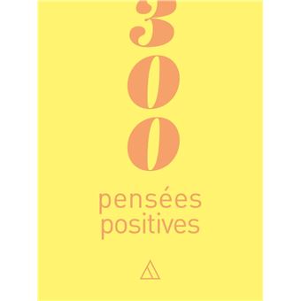 300 pensées positives