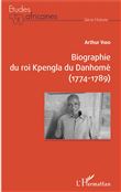Biographie du roi Kpengla du Danhomè (1774-1789)