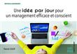 Une idée par jour pour un management efficace et conscient