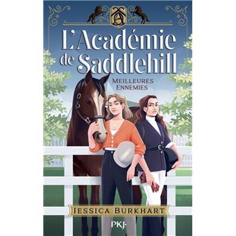 L'Académie de Saddlehill - Tome 1 Meilleures ennemies