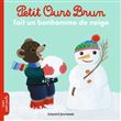 Petit Ours Brun fait un bonhomme de neige