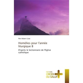 Homélies pour l'année liturgique b