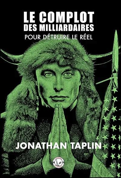 Complot Boek Le complot des milliardaires Pour détruire le réel - broché - Jonathan ...