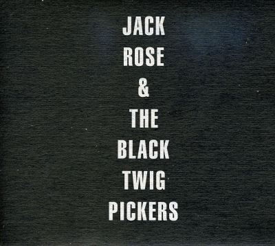 Jack rose and the black twig pickers