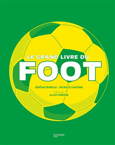 Le grand livre du Foot - Patrick Lemoine - broché