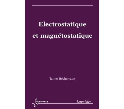Electrostatique et magnetostat - Becherrawy - Hermes Science