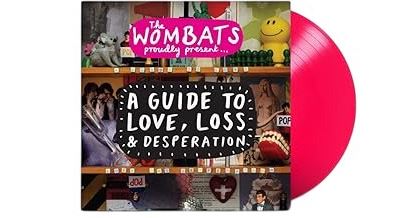 The Wombats Proudly Present… A Guide To Love, Loss & Desperation
