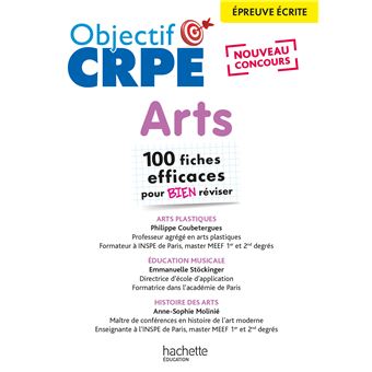 Objectif CRPE - 100 fiches efficaces pour bien réviser  -  Arts, épreuve écrite d'admissibilité