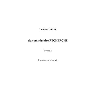 Les enquêtes du commissaire Recherche Tome 2