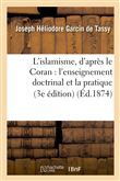 L'islamisme, d'après le Coran : l'enseignement doctrinal et la pratique (3e édition)