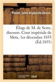 Éloge de M. de Serre, discours. Cour impériale de Metz, séance d'ouverture des conférences