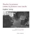 Toucher la peinture comme la peinture vous touche