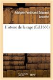 Histoire de la rage, caractères qui la distinguent, moyens d'empêcher sa propagation