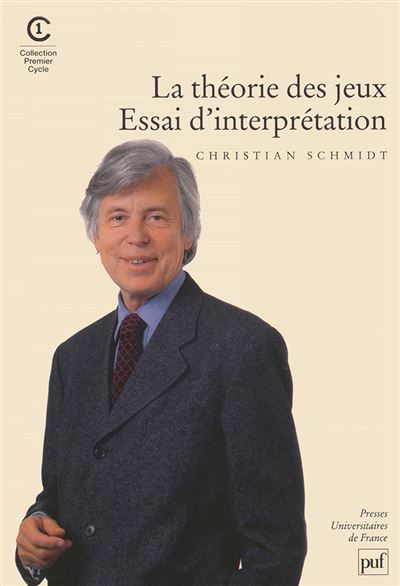 La théorie des jeux. Essai d'interprétation - Christian Schmidt - broché