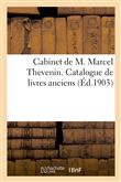 Cabinet de M. Marcel Thevenin. Catalogue de livres anciens