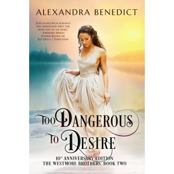 Too Dangerous to Desire (The Westmore Brothers, Book 2)