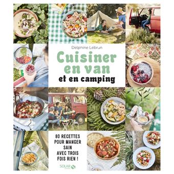 Cuisiner En Van Et En Camping Broche Delphine Lebrun Claire Payen Achat Livre Fnac