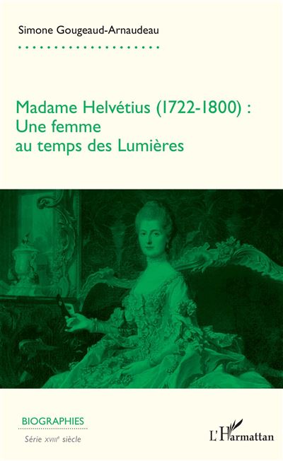 Madame Helvétius (1722-1800) - Simone Gougeaud-Arnaudeau - broché