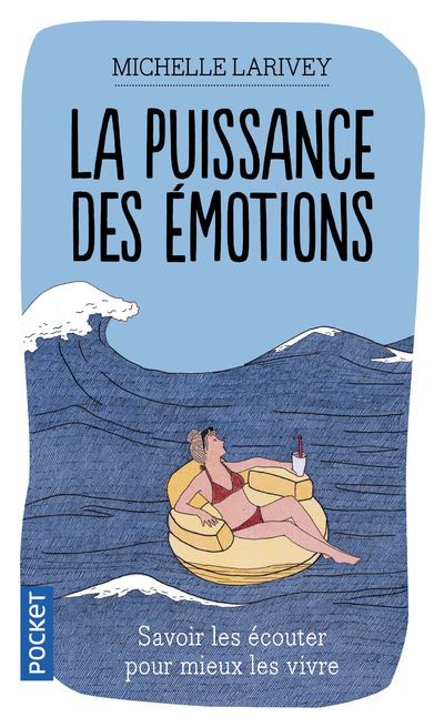 La puissance des émotions - Michelle Larivey - Poche